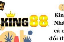 King88 – Nhà cái cá cược đổi thưởng tiền mặt chất lượng số 1